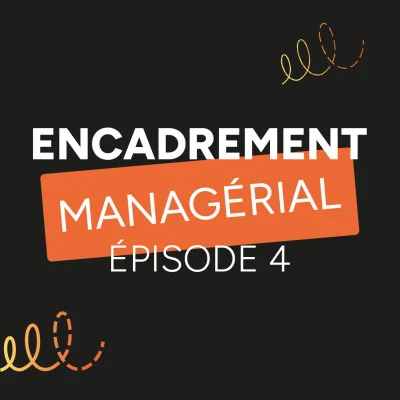 podcast-tu-dis-quoi-evocime-encadrement-managerial-episode-4