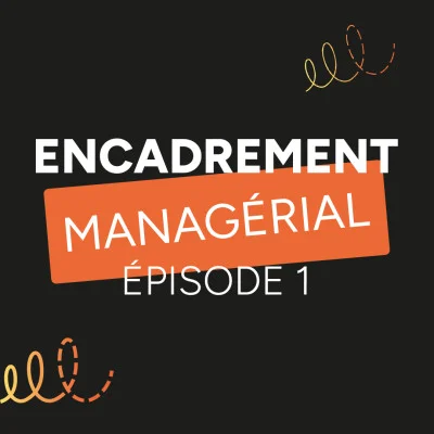 podcast-tu-dis-quoi-evocime-encadrement-managerial-episode-1