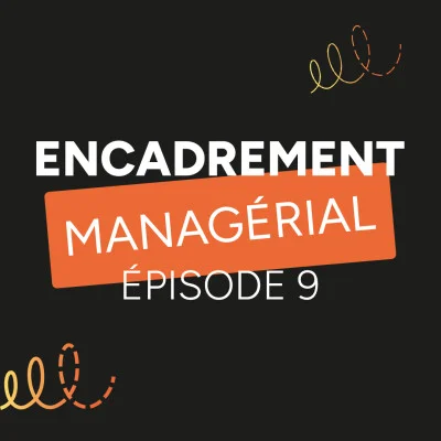 podcast-tu-dis-quoi-evocime-encadrement-managerial-episode-9