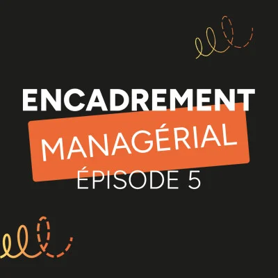 podcast-tu-dis-quoi-evocime-encadrement-managerial-episode-5