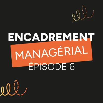 podcast-tu-dis-quoi-evocime-encadrement-managerial-episode-6