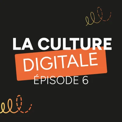 podcast-tu-dis-quoi-evocime-la-culture-digitale-episode-6