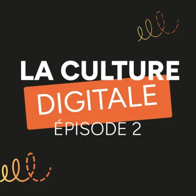 podcast-tu-dis-quoi-evocime-la-culture-digitale-episode-2